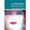 Lulu.com La PREFERITA Chiara è la notte...