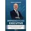 Bookness Imprenditore Executive: La guida definitiva per coinvolgere i dipendenti e trasformare l'azienda in una macchina genera profitti