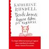 RIZZOLI NARRATIVA Perché dovresti leggere libri per ragazzi anche se...