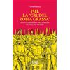 LEG Edizioni 1511. La «crudel zobia grassa». Rivolte contadine e faide nobiliari nel Friuli tra '400 e '500
