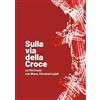 OasiApp La Pietra d'Angolo Sulla via della croce. La via Crucis con Mons. Vincenzo Lojali