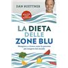 Vallardi A. La dieta delle zone blu. Mangiare e vivere come le persone più longeve del mondo