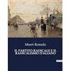 Culturea IL PARTITO RADICALE E IL RADICALISMO ITALIANO