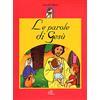Paoline Editoriale Libri Le parole di Gesù. Ediz. illustrata