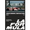 66thand2nd La Formula. Geni, ribelli e fanatici che hanno rivoluzionato la Formula 1