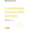 Camminiamo insieme nella speranza