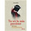 Tu sei la mia passione. Via Crucis