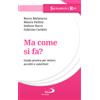 Ma come si fa?