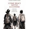 Come braci sotto la cenere