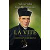 La vite. Storia del beato Giovanni Merlini