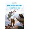 Pier Giorgio Frassati e la società dei tipi loschi