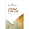 La Parola si fa carne. Gesù, maestro di dialogo