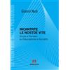 Incantate le nostre vite