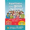 Aspettiamo con gioia il Natale! Tempo d'avvento e tempo di Natale. Anno liturgico C