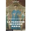 La Passione secondo Maria