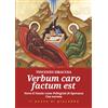 Verbum caro factum est