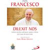 Dilexit nos. Lettera enciclica sull'amore umano e divino del cuore di Gesù Cristo