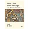 Donne generative che aprono un futuro