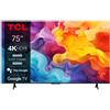 TCL P655 Smart TV Ultra HD 4K 75 75P655, Dolby Audio, Controlli vocali, Google TV