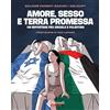 Feltrinelli Amore, sesso e terra promessa. Un reportage tra Israele e Palestina