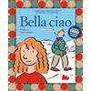 Gallucci Bella ciao. Ediz. a colori. Con QR Code