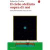 Il Saggiatore Il cielo stellato sopra di noi. Storia dell'umanità senza gli astri