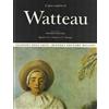 RIZZOLI NARRATIVA L'opera completa di Antoine Watteau.