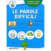 GIUNTI KIDS Le parole difficili. Ediz. illustrata