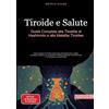 tredition Tiroide e Salute: Guida Completa alla Tiroidite di Hashimoto e alle Malattie Tiroidee: Come guarire la tiroide attraverso alimentazione e dieta: ... di Hashimoto e il benessere della tiroide: 1