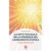 La virtù teologale della speranza nel cambiamento d'epoca