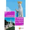 Editrice Shalom Lourdes. Il mese di febbraio con Maria