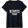 No Panties Today Classic Athletic Design Donna NESSUN PANTALONCINO Maglietta con Collo a V