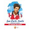 Editrice Shalom San Carlo Acutis. Coroncina e novena per chiedere una grazia