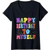 Happy Birthday to me ideas Donna Buon compleanno a me stesso Maglietta con Collo a V