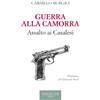Vallecchi Firenze Guerra alla camorra. Assalto ai Casalesi