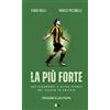 Rogas edizioni La più forte. The Strongest e altre storie del calcio in Bolivia