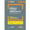 Neldiritto Editore Manuale breve di diritto Amministrativo 2025. Aggiornato al nuovo decreto correttivo dei Contratti pubblici. Con espansione online