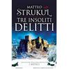 Newton Compton Editori Tre insoliti delitti