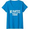 No Panties Today Classic Athletic Design Donna NESSUN PANTALONCINO Maglietta con Collo a V