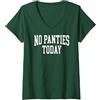 No Panties Today Classic Athletic Design Donna NESSUN PANTALONCINO Maglietta con Collo a V