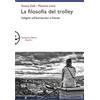 Carmignani Editrice La filosofia del trolley. Indagine sull'overtourism a Firenze