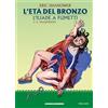 Editoriale Cosmo L'Iliade a fumetti. L' età del bronzo (Vol. 3)