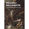Ali Ribelli Edizioni Sulle ali della notte: La caccia alle streghe dal XIV secolo a oggi