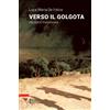 Verso il Golgota. Via crucis francescana
