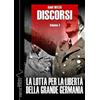Thule Italia Discorsi. Ediz. integrale. La lotta per la libert della grande Germania (Vol. 3