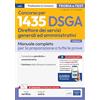 Edises Edizioni Concorso per 1435 DSGA Direttore dei servizi generali e amministrativi. Manuale. Teoria e test per tutte le prove. Con contenuti extra. Con test di verifica
