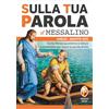 Editrice Shalom Sulla tua parola. Messalino. Letture della messa commentate per vivere la parola di Dio. Luglio-agosto 2025