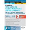 Edizioni Simone Concorsi istruttore e collaboratore professionale area amministrativa Enti locali. Aree istruttori e operatori esperti. Teoria e quiz per la prova scritta e orale. Nuova ediz. Con espansioni sempl...