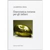 LA COLONNA INFINITA Grammatica romena per italiani