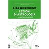 TEA Lezioni di astrologia. La natura delle Case (Vol. 1)